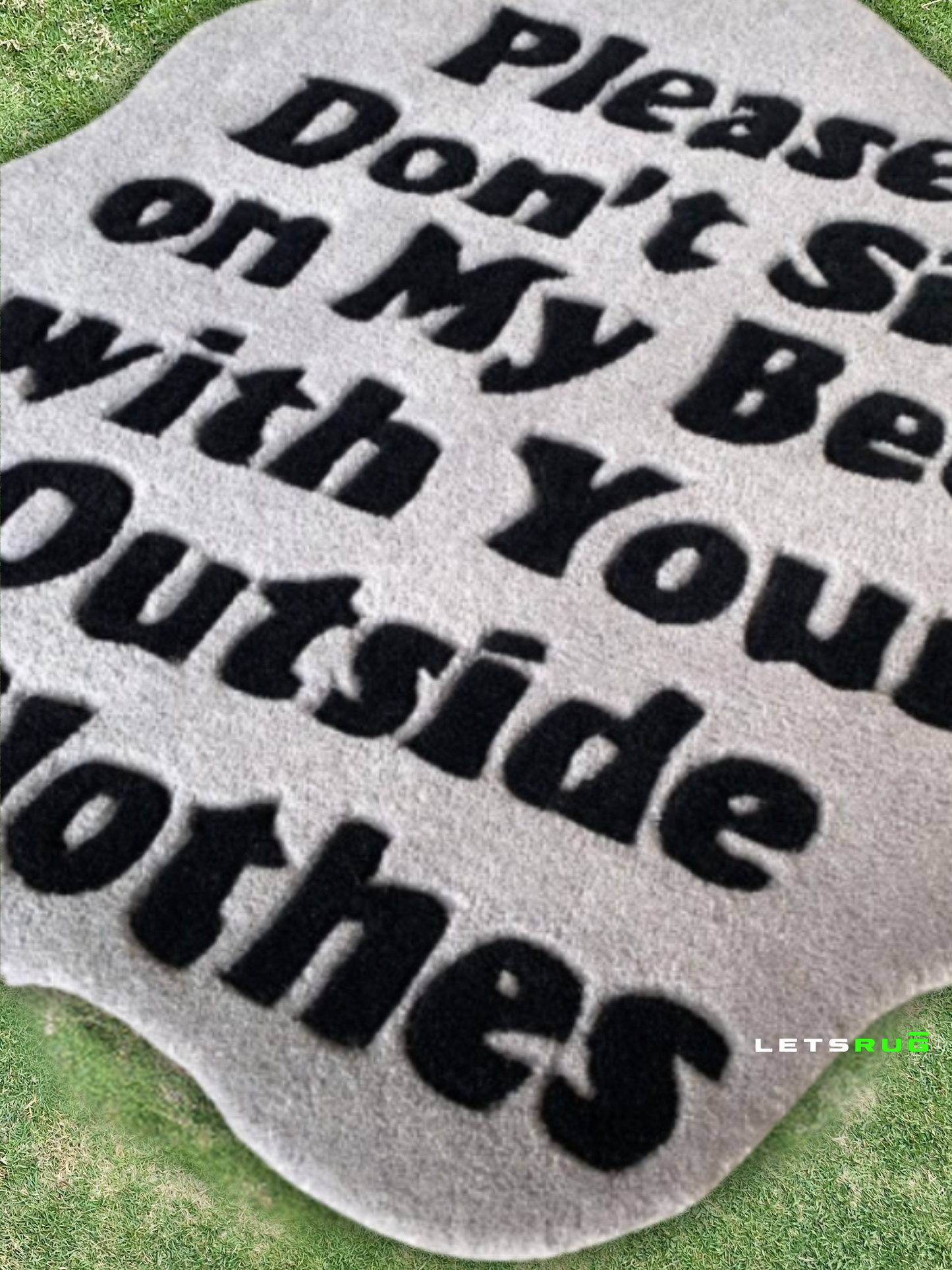 Please Don't Sit On My Bed With Outside Clothes Rug | HandTufted