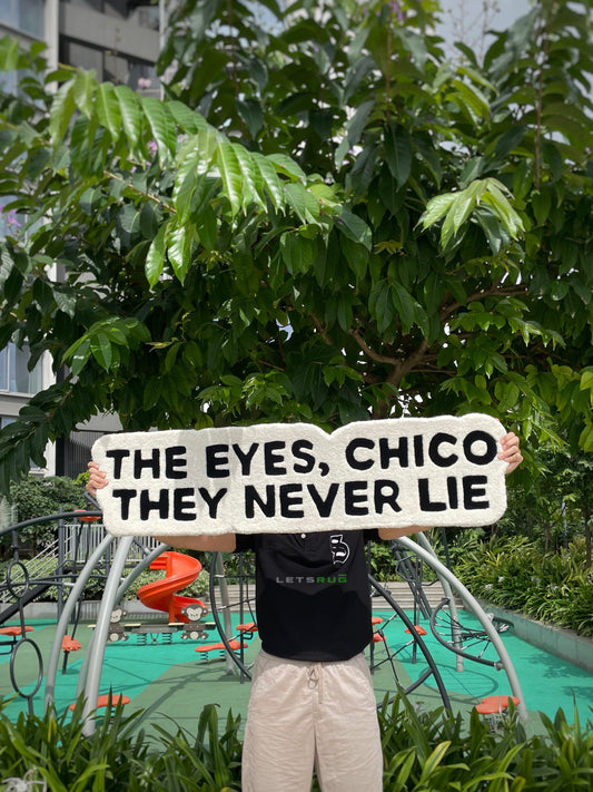 The Eyes Chico They Never Lie | HandTufted Rug