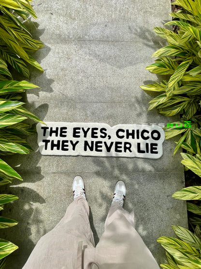 The Eyes Chico They Never Lie | HandTufted Rug
