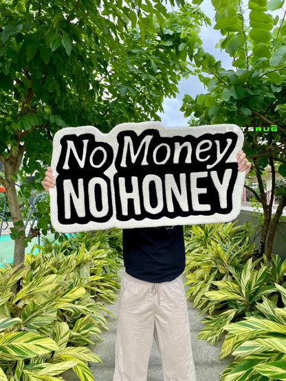 No Money No Honey Rug | HandTufted Custom Rug