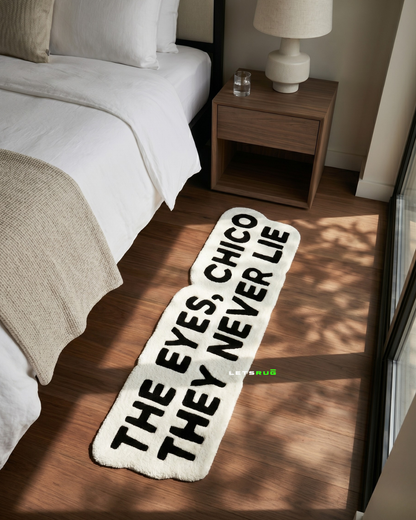 The Eyes Chico They Never Lie | HandTufted Rug